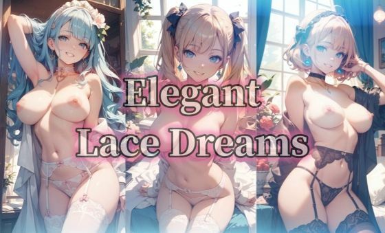 【豪華500枚セット】Elegant Lace Dreams｜Elegant AI Girls